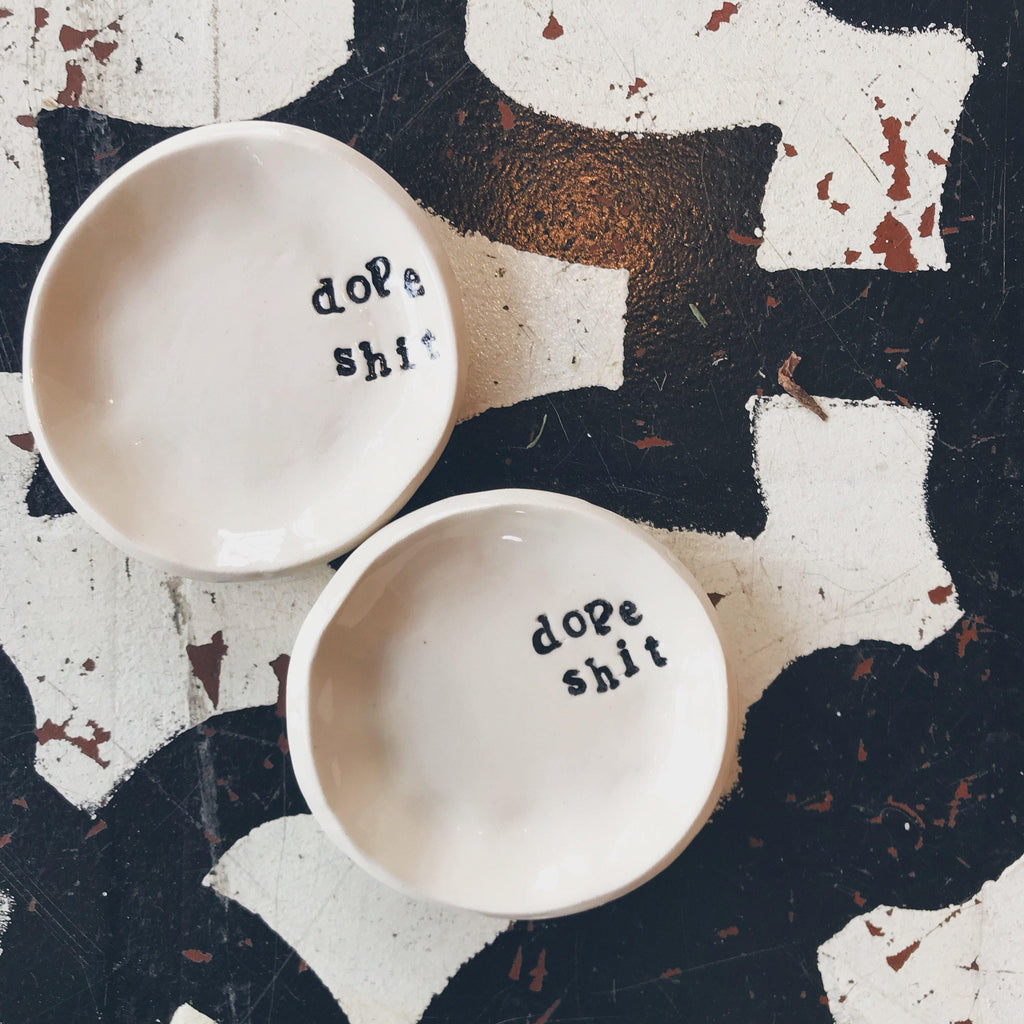 Dope Shit Dish - gloriafaye