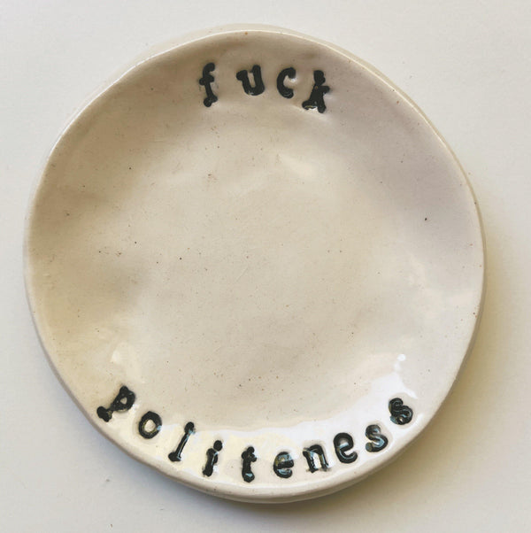 Fuck Politeness - gloriafaye