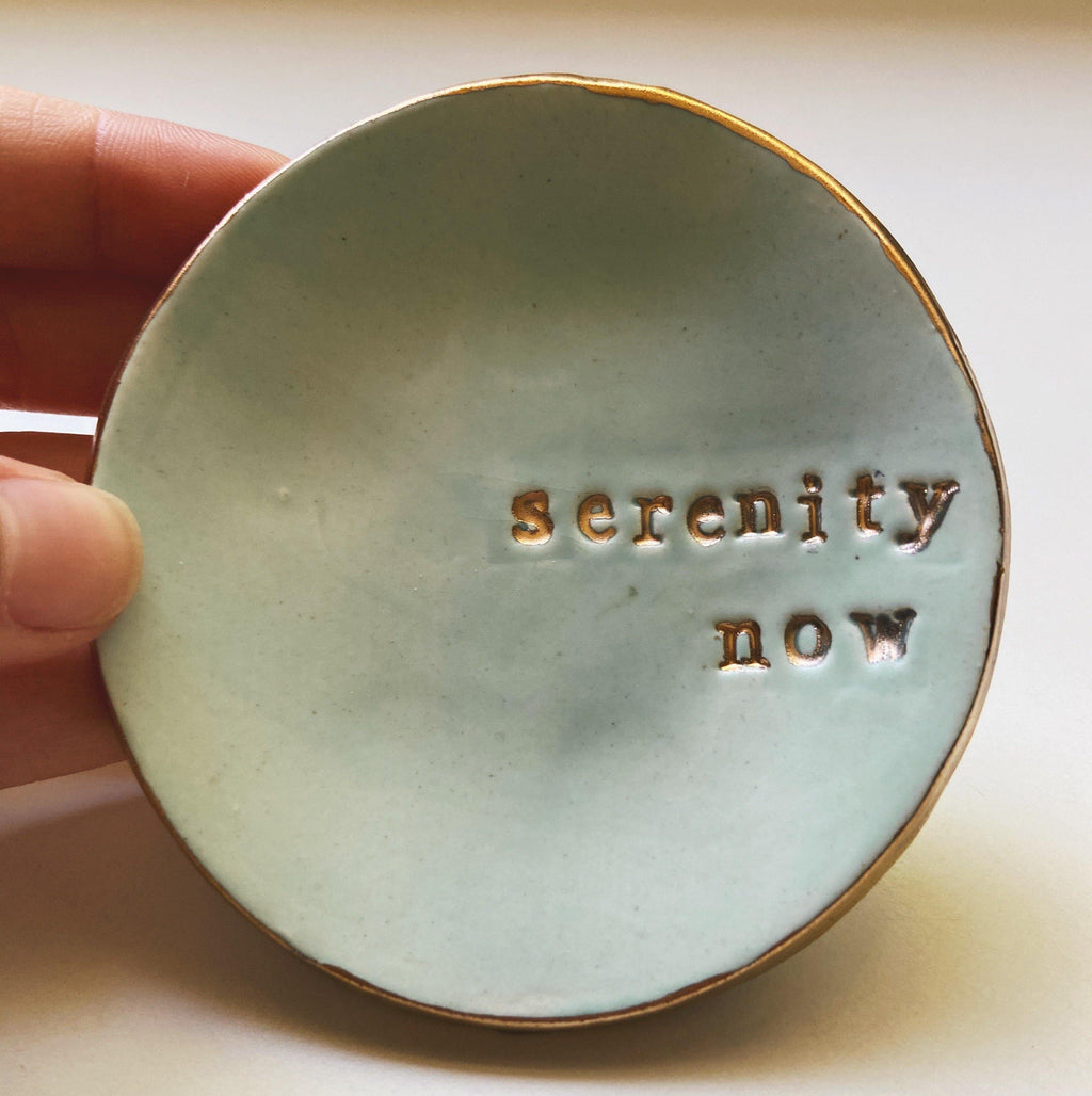 serenity now ceramic dish